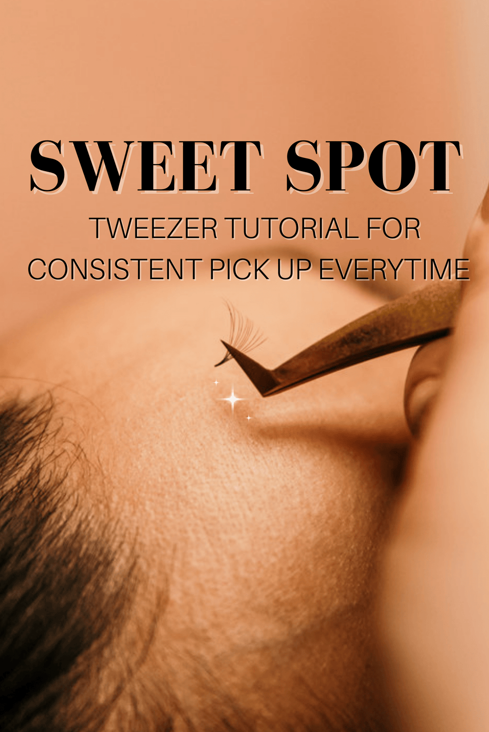 SWEET SPOT TWEEZERS TUTORIAL- PICK UP THE PERFECT FAN EVERY TIME!