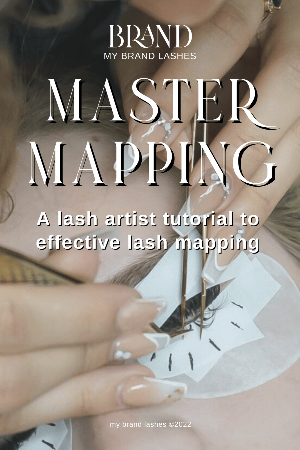 MAPPING MASTER TUTORIAL - My Brand Lashes